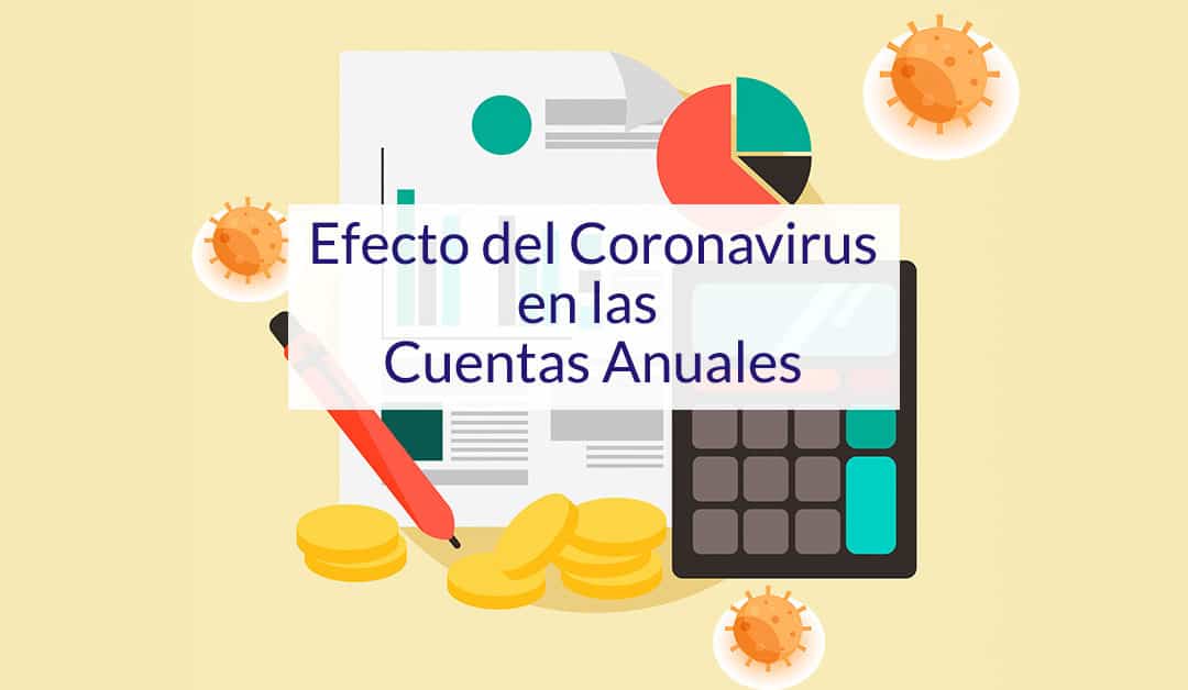 Efectos del Coronavirus en la formulación de las cuentas anuales