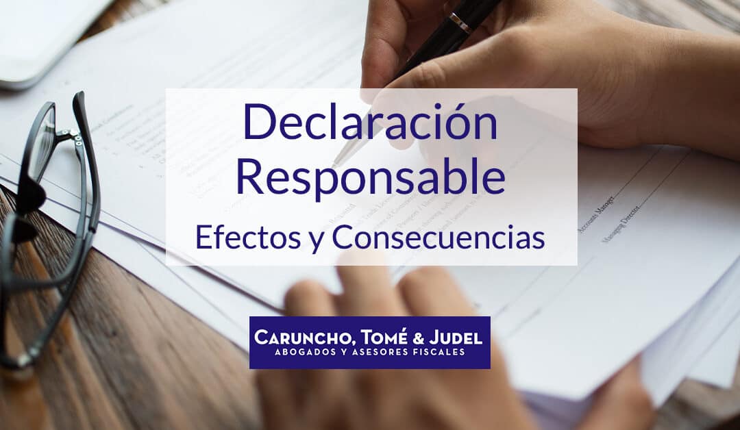 La Declaración Responsable: Efectos y Consecuencias