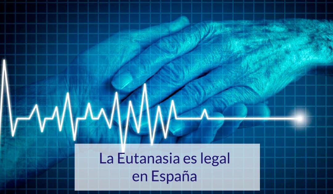 La eutanasia es legal en España