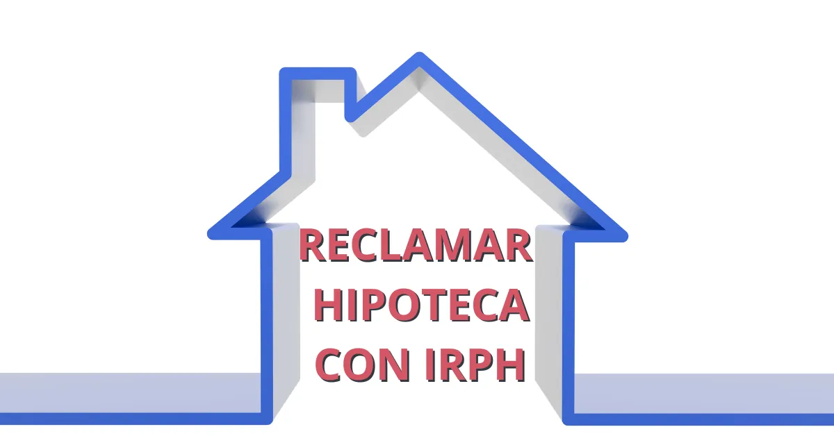 Reclamar hipoteca IRPH