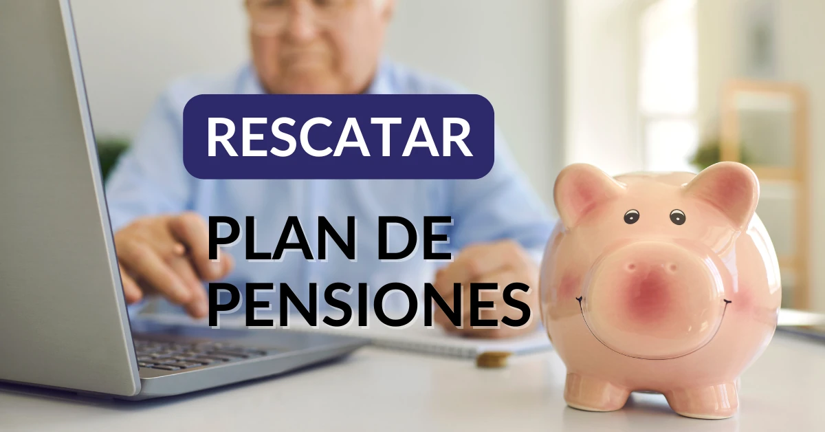 Rescatar Plan de Pensiones